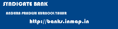 SYNDICATE BANK  ANDHRA PRADESH KURNOOL YALLUR   banks information 